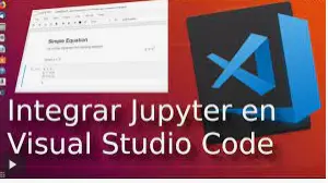 Como ejecutar un cuaderno de Jupyter Notebook en Visual Studio Code